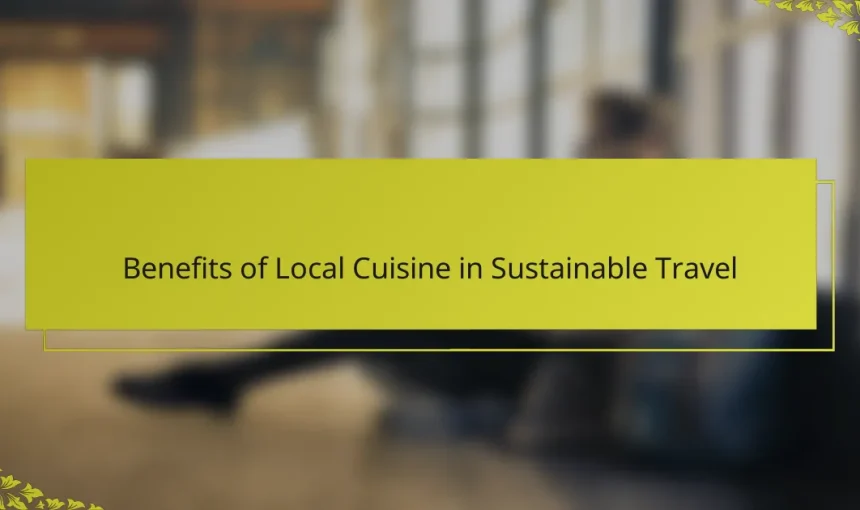 Benefits of Local Cuisine in Sustainable Travel