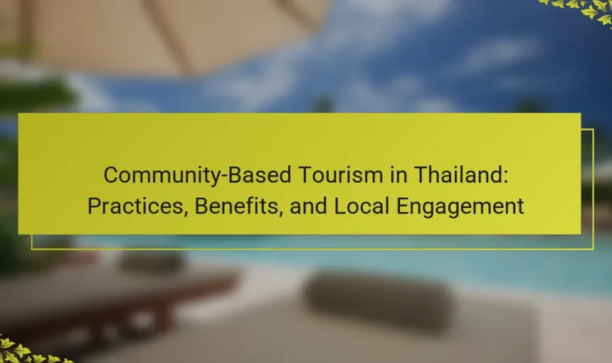 Community-Based Tourism in Thailand: Practices, Benefits, and Local Engagement
