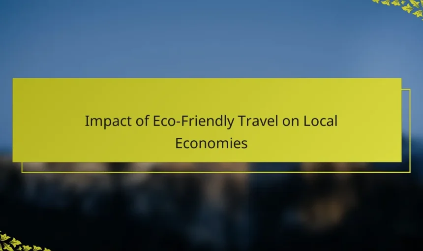 Impact of Eco-Friendly Travel on Local Economies