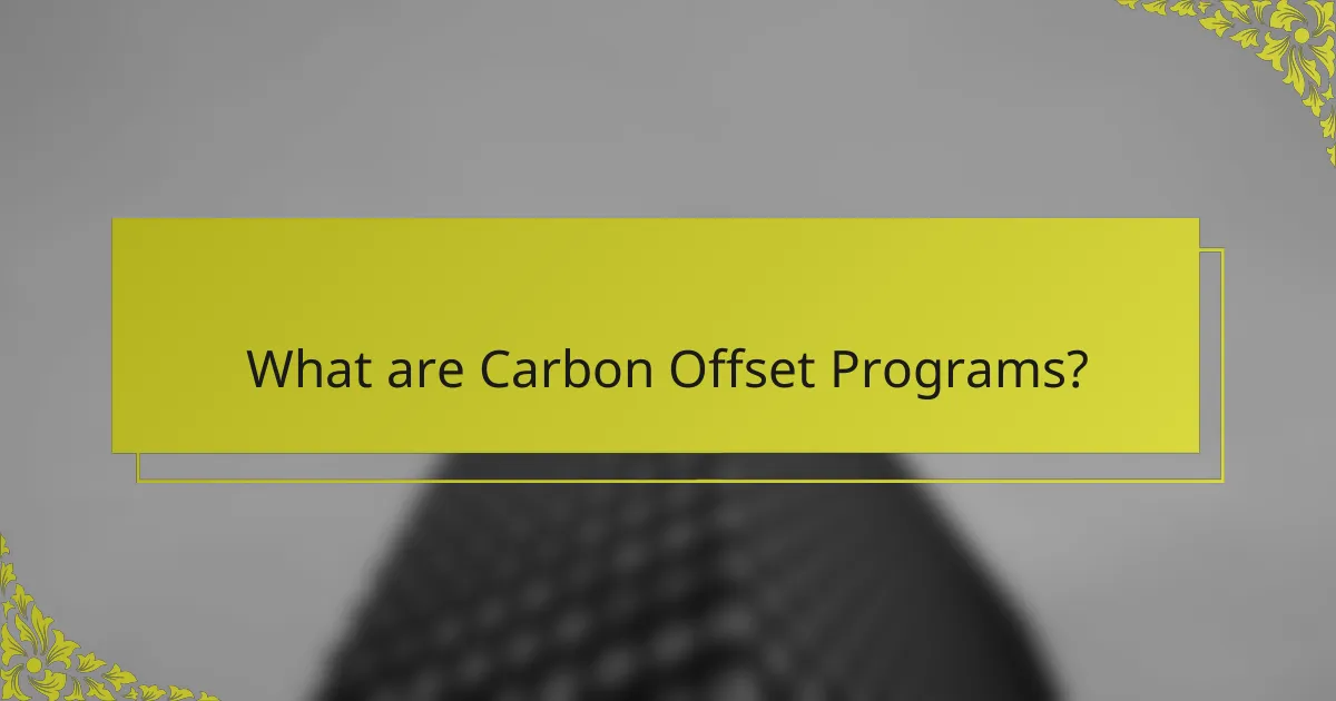 What are Carbon Offset Programs?