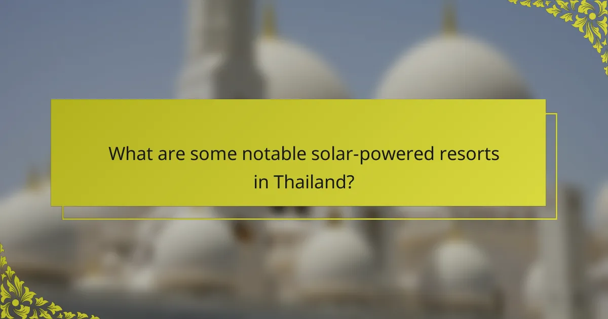 What are some notable solar-powered resorts in Thailand?